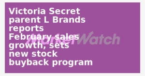 Victoria Secret Parent L Brands Reports February Sales - Tutorial #1211218