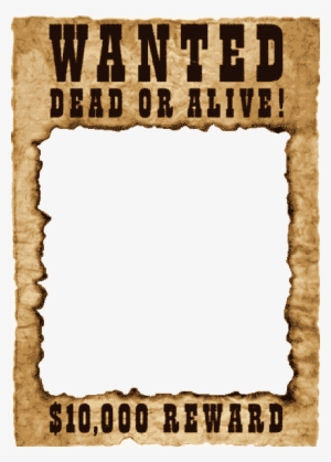 Blank Wanted Template - Wanted Dead Or Alive Png #1222869