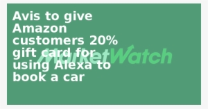 Avis To Give Amazon Customers 20% Gift Card For Using - Parallel #1230333