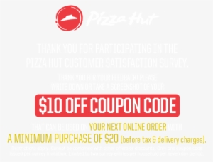 Pizza Hut Customer Satisfaction Survey - Pizza Hut #1231478 Pizza Hut Customer Satisfaction Survey - Pizza Hut #1231478