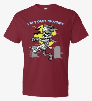 Im Your Mummy - 2017 Is Sweet Year T-shirt #1245989