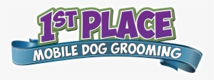 1st Place Mobile Dog Grooming Mobile Grooming - Graphics #1249993