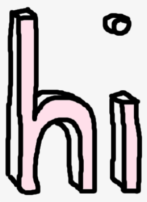 Hi Tumblr Png - Transparent Hi #1253766