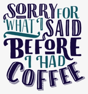 Sorry For What I Said T-shirt - T-shirt #1258518