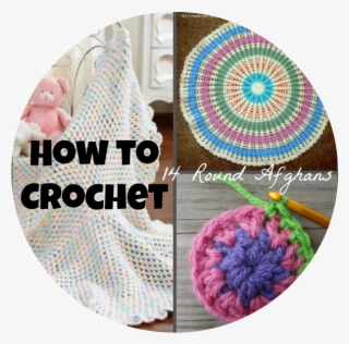 How To Crochet 14 Round Afghans - Crochet #1265559