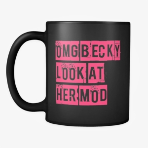 Omg Becky Look At Her Mod Black Coffee Mug Product - Experiment Fail Learn Repeat Mug #1283778