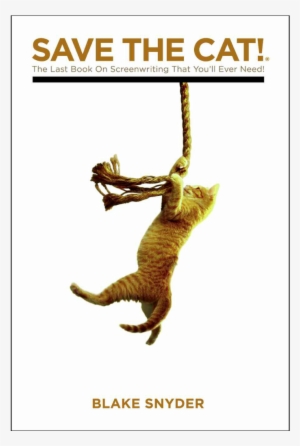 Save The Cat The Last Book On Screenwriting Youll Ever #1295137