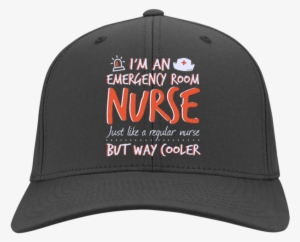 I'm An Emergency Room Nurse " - Emergency Room Nurse Way Cooler Nurse Shirt #1301664