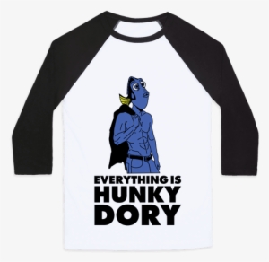 Everything Is Hunky Dory Baseball Tee - Hunky Dory T Shirt #1312926