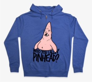 Who You Callin' Pinhead Zip Hoodie - You Callin Pinhead Tshirt #1322325