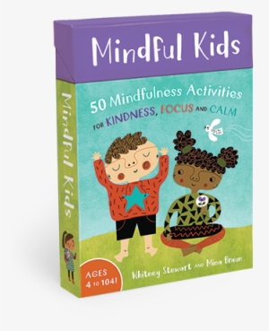 Introducing Mindful Kids - Mindful Kids: 50 Activities For Calm, Focus #1330299