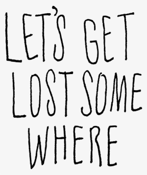 Let's Get Lost Somewhere Drawing Jana Miller #1334840