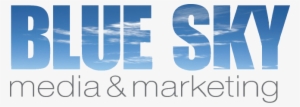 Blue Sky Media And Marketing - Blue Sky Media & Marketing #1340829