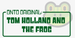 Tom Holland And The Frog - Oh No They Didn't #1350537
