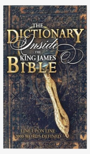 The Dictionary Inside The King James Bible Creation - The Bible: Authorized King James Version #1359566