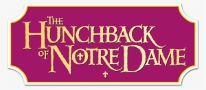 The Hunchback Of Notre Dame Image - Hunchback Of Notre Dame Logo #1361188