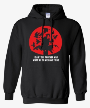 Itachi Uchiha - No Way - Pullover Hoodie - All Best - Life's A Beach Then You Die Sweatshirt #1374997