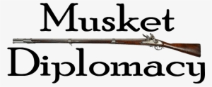 Musket Diplomacy - Martha Carrillo #1375667