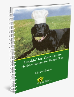Options - Cookin' For Your Canine: Healthy Recipes For Happy #1377235