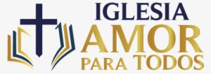 Logo Amorparatodos Png - Iglesia Amor Para #1380231