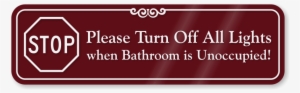 Turn Off All Lights When Bathroom Unoccupied Sign - Turn Off Lights When Leaving #1383940