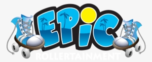 Epic Rollertainment #1392715