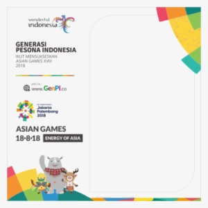 Ayo Generasi Muda Pesona Indonesia, Mari Sukseskan - Support Asian Games 2018 #1393910