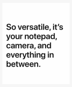 So Versatile, It's Your Notepad, Camera, And Everything - Leo #1397508