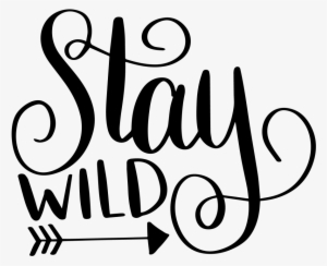 Hand Lettered Stay Wild Free Svg Cut File - Stay Wild Png #1401493