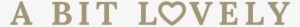 A Bit Lovely - Graphics #1403403
