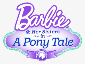 Barbie And Her Sisters In A Pony Tale Logo #1409956