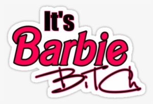 29 Images About Barbie On We Heart It - Barbie Is A Bitch Png #1410080