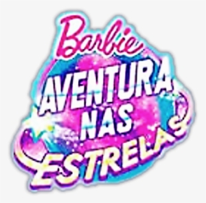 Logo Do Filme Barbie Aventura Nas Estrelas - Barbie #1410141