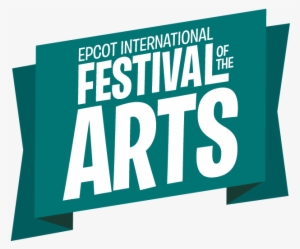 Epcot International Festival Of The Arts - Epcot Festival Of The Arts 2018 #1415225