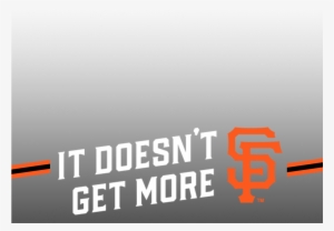 Sf Giants It Doesn T Get More Sf #1416723