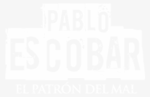 Pablo Escobar El Patron Del Mal Logo - Free Transparent PNG Download -  PNGkey