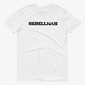 Rebellious, Star Wars, Rebel Alliance, Short Sleeve - Men Are Trash Tops #1428261
