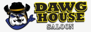 Dawghouse Saloon Logo - Dawg House Saloon Logo #1435188