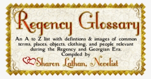 Regency Glossary By Sharon Lathan - Sharon Lathan #1439189