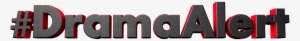 Drama Alert Text Transparent #1459292