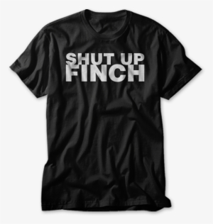 Shut Up Finch Tee Hawgee Decals - Stay In Spool Shirt #1459944