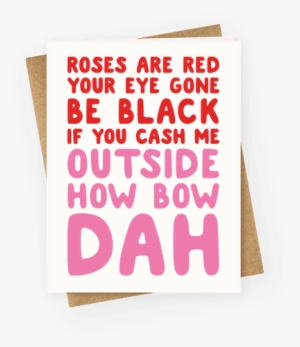 Cash Me Outside How Bout Day Valentine - Cash Me Ousside How Bow Dah Clothing Line #1466150