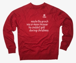 Maybe The Grinch Was So Mean Because He Couldn't Golf - Hoodie #1477415