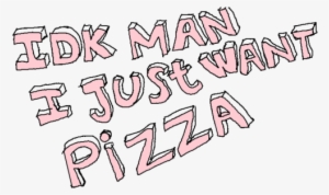 Pizza, Pink, And Quote Image - Transparent Words #1482908 Pizza, Pink, And Quote Image - Transparent Words #1482908