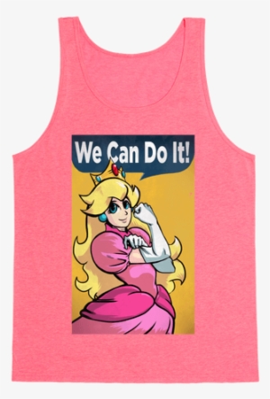 We Can Do It- Princess Peach Tank Top - Princess Peach Shirt #1488520