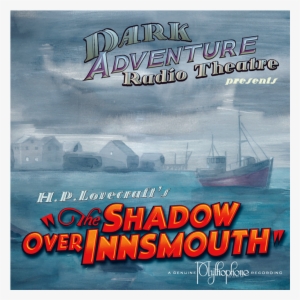 The Shadow Over Innsmouth - H.p. Lovecraft's The Shadow Over Innsmouth #1496023