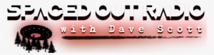 Spaced Out Radio - Paranormal Radio Shows #1498743