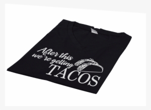 We're Getting Tacos T-shirt - Umbrella #157784