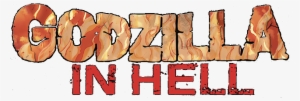 Godzilla In Hell Logo - Godzilla In Hell Logo Png #158138