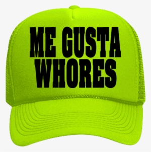 Me Gusta Whores - Trucker Hat #1518004